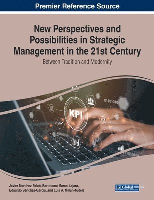 bokomslag New Perspectives and Possibilities in Strategic Management in the 21st Century: Between Tradition and Modernity