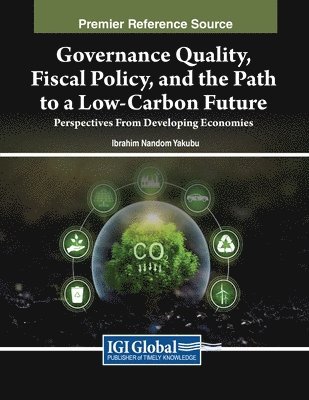 bokomslag Governance Quality, Fiscal Policy, and the Path to a Low-Carbon Future: Perspectives From Developing Economies