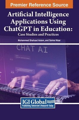 bokomslag Artificial Intelligence Applications Using ChatGPT in Education: Case Studies and Practices