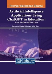bokomslag Artificial Intelligence Applications Using ChatGPT in Education