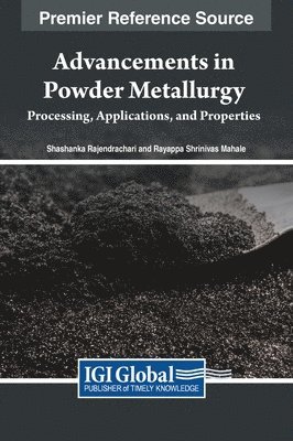 Shashanka Rajendrachari, Rayappa Shrinivas Mahale - Advancements in Powder Metallurgy, Inbunden