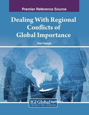 Dealing With Regional Conflicts of Global Importance 1