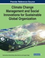 bokomslag Climate Change Management and Social Innovations for Sustainable Global Organization