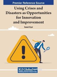 bokomslag Using Crises and Disasters as Opportunities for Innovation and Improvement