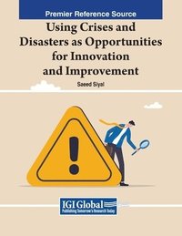 bokomslag Using Crises and Disasters as Opportunities for Innovation and Improvement