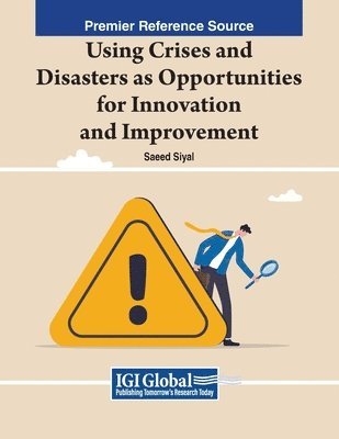 bokomslag Using Crises and Disasters as Opportunities for Innovation and Improvement