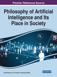 bokomslag Philosophy of Artificial Intelligence and Its Place in Society
