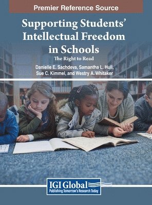 bokomslag Supporting Students' Intellectual Freedom in Schools: The Right to Read