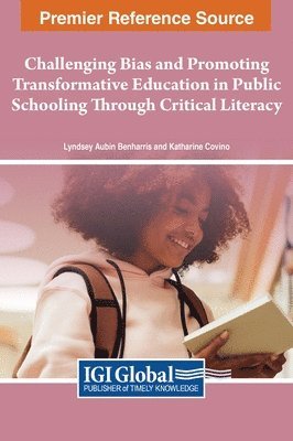 bokomslag Challenging Bias and Promoting Transformative Education in Public Schooling Through Critical Literacy