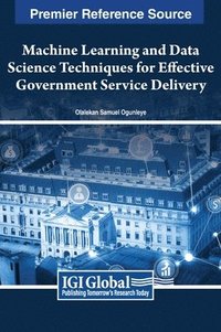 bokomslag Machine Learning and Data Science Techniques for Effective Government Service Delivery
