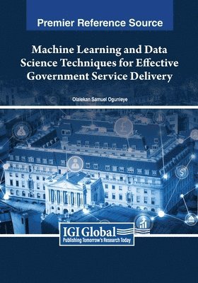 Machine Learning and Data Science Techniques for Effective Government Service Delivery 1