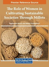 bokomslag The Role of Women in Cultivating Sustainable Societies Through Millets