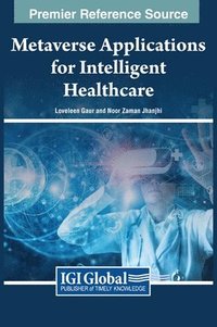 bokomslag Metaverse Applications for Intelligent Healthcare