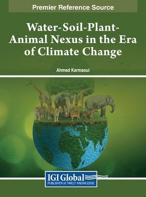 Ahmed Karmaoui - Water-Soil-Plant-Animal Nexus in the Era of Climate Change, Inbunden