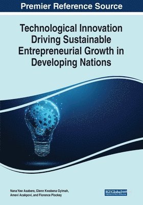 bokomslag Technological Innovation Driving Sustainable Entrepreneurial Growth in Developing Nations