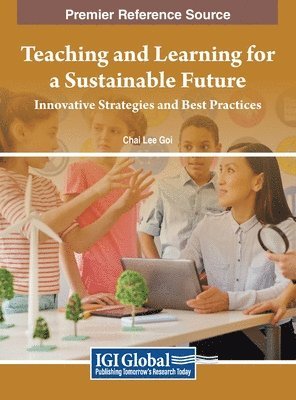 bokomslag Teaching and Learning for a Sustainable Future: Innovative Strategies and Best Practices