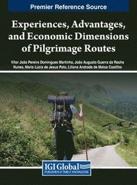 bokomslag Experiences, Advantages, and Economic Dimensions of Pilgrimage Routes