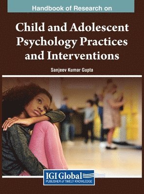 bokomslag Handbook of Research on Child and Adolescent Psychology Practices and Interventions