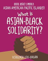 bokomslag What Is Asian-Black Solidarity?