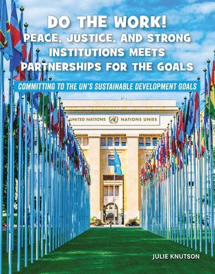 bokomslag Do the Work! Peace, Justice, and Strong Institutions Meets Partnerships for the Goals