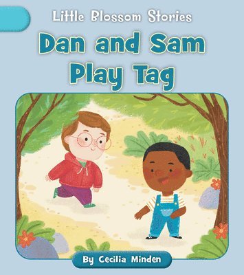 Dan and Sam Play Tag