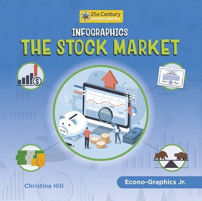 Christina Hill - Infographics: The Stock Market, Häftad. Tillgänglighet: Tillfälligt slut