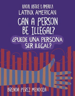 bokomslag Can a Person Be Illegal? / ¿Puede Una Persona Ser Ilegal?