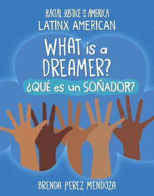 What Is a Dreamer? / ¿Qué Es Un Soñador? 1