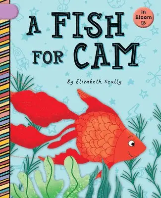 Elizabeth Scully - A Fish for Cam, Inbunden. Tillgänglighet: Lägg i varukorg
