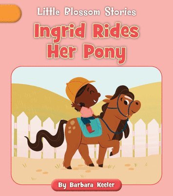 Barbara Keeler - Ingrid Rides Her Pony, Häftad. Tillgänglighet: Lägg i varukorg