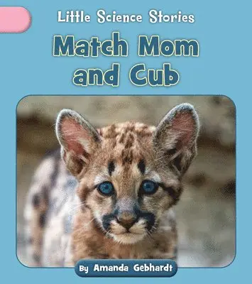Amanda Gebhardt - Match Mom and Cub, Häftad. Tillgänglighet: Lägg i varukorg