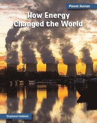 bokomslag How Energy Changed the World