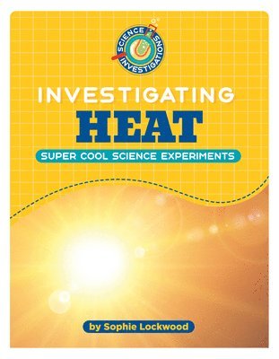 Sophie Lockwood - Investigating Heat, Häftad