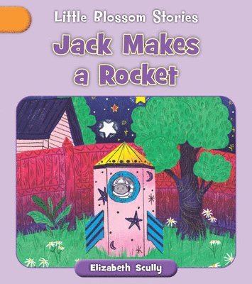 Elizabeth Scully - Jack Makes a Rocket, Häftad