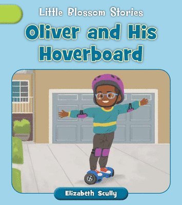 Oliver and His Hoverboard 1