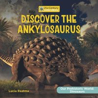 bokomslag Discover the Ankylosaurus