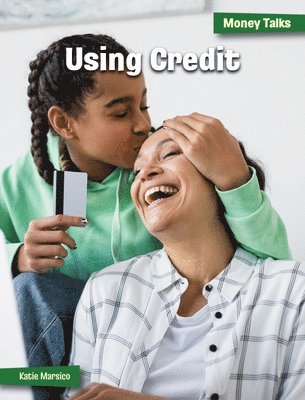 Katie Marsico - Using Credit, Inbunden