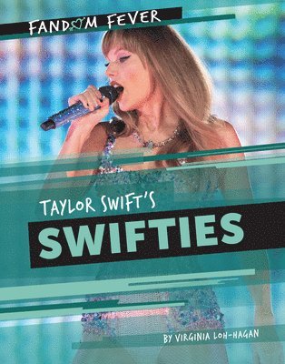 Virginia Loh-Hagan - Taylor Swift's Swifties, Inbunden