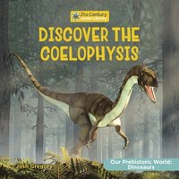 bokomslag Discover the Coelophysis