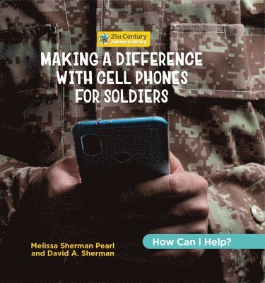 bokomslag Making a Difference with Cell Phones for Soldiers