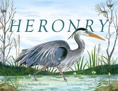 Barbara Herkert - Heronry, Inbunden