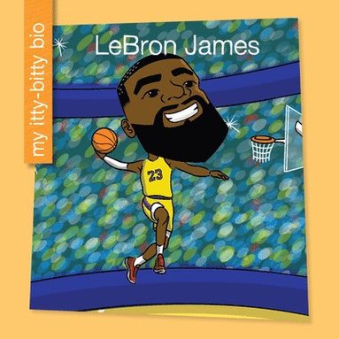 Virginia Loh-Hagan - Lebron James, Inbunden