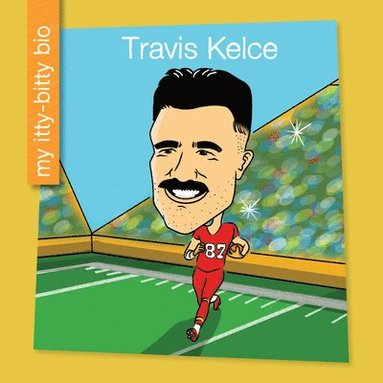 Virginia Loh-Hagan - Travis Kelce, Inbunden