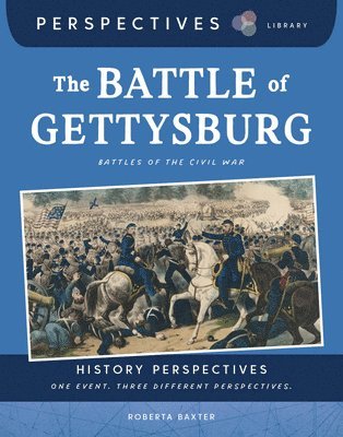The Battle of Gettysburg: Battles of the Civil War