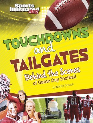 bokomslag Touchdowns and Tailgates: Behind the Scenes of Game Day Football