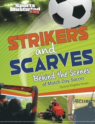 bokomslag Strikers and Scarves: Behind the Scenes of Match Day Soccer