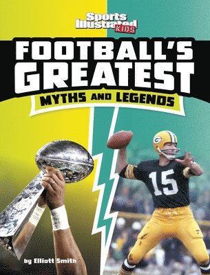 Elliott Smith - Football's Greatest Myths and Legends, Inbunden