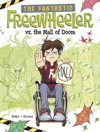 bokomslag The Fantastic Freewheeler vs. the Mall of Doom: A Graphic Novel