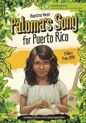 Paloma's Song for Puerto Rico: A Diary from 1898 1