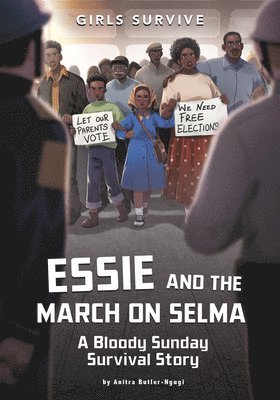 Anitra Butler-Ngugi - Essie and the March on Selma: A Bloody Sunday Survival Story, Häftad